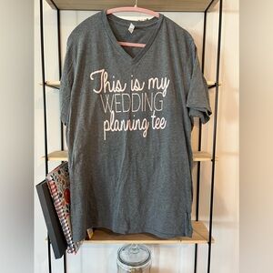 ‘This is my wedding planning tee’ gray shirt with blush writing